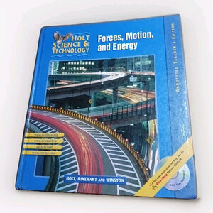 Holt Science and Technology Forces Motion Energy Teacher's Edition